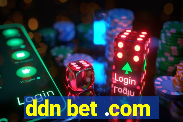 ddn bet .com